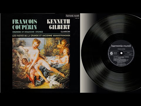 Kenneth Gilbert (harpsichord) François Couperin: Onzième et Douzième Ordres