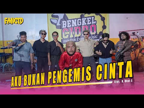FANCID - AKU BUKAN PENGEMIS CINTA (Live Session)