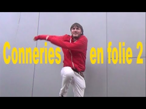 SuperXavXav - Conneries en folie 2