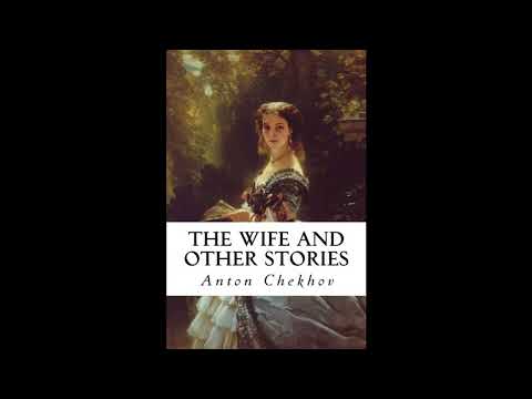 The Wife and Other Stories by Anton Chkhov ( — free full audiobook