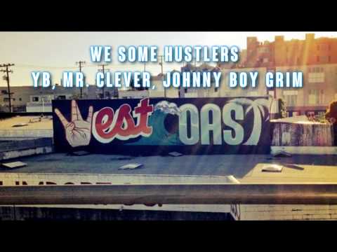 We some Hustlers ft YB, Mr. clever, Johnny Boy Grim