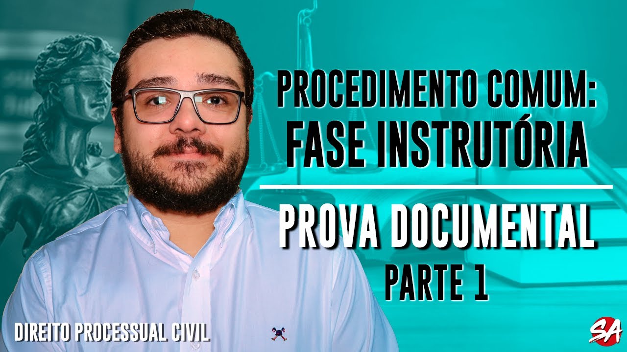 PROVA DOCUMENTAL - Parte 1 | FASE INSTRUTÓRIA - AULA 13