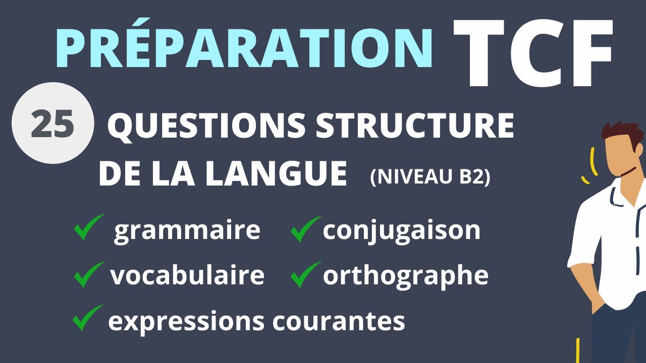 Préparation TCF - 25 questions structure de la langue