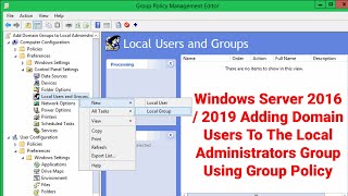 Windows Server 2016/2019 - Adding Domain Users To The Local Administrators Group Using Group Policy