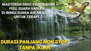Download lagu TERAPI SRDC BIAR CEPAT BUNYI, MASTERAN SRDC FUL SUARA VARIASI,  DAN SUARA GEMRICIK AIR mp3