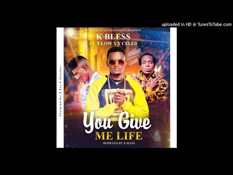 K Bless Ft Y Celeb 408 Empire & T Low – You Give Me Life