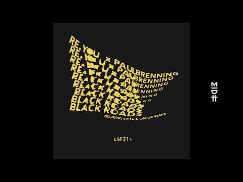 Re.You & Paul Brenning - Black Roads (UVITA & OSFUR Remix)