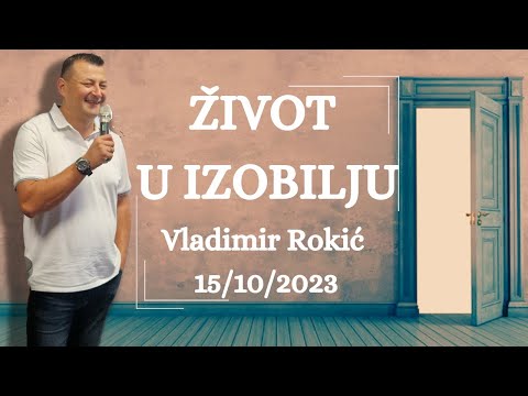 Vladimir Rokić - Život u izobilju