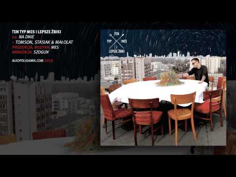 02. Ten Typ Mes i Lepsze Żbiki "Na Dnie" + Tomson, Stasiak & Małolat