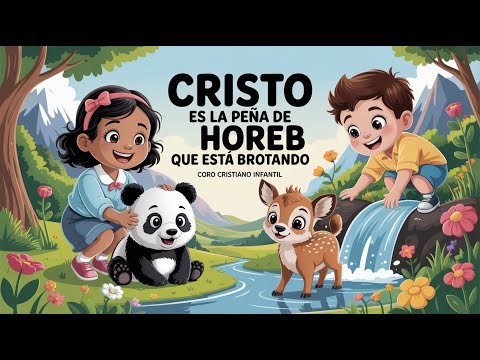 Cristo es la Peña de Horeb – Coro Cristiano Infantil Animado | Música Cristiana Familiar
