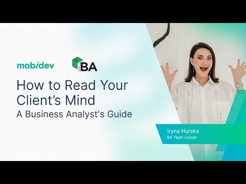 How to Read Your Client’s Mind: A Business Analyst's Guide