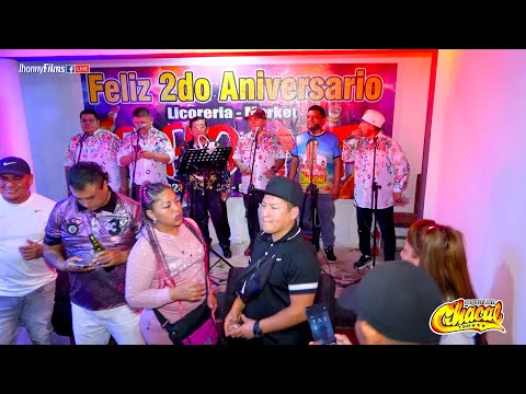 CHACAL Y SUS ESTRELLAS en 4K - FELIZ 2DO. ANIVERSARIO LICORERIA "EL POINT" HORACIO ZEVALLOS 2023