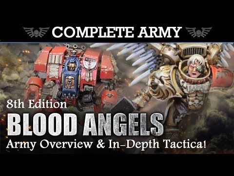 BLOOD ANGELS Army Overview & In-Depth Tactica 2000pts Warhammer 40K 8th Ed THE HAMMERS OF LAZARUS!