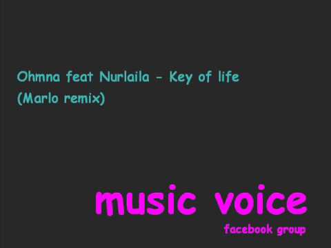 Ohmna feat Nurlaila - Key of life (Marlo remix)