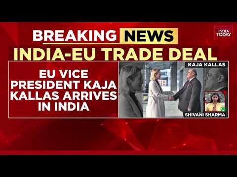 EU Vice President Kala Kallas Arrives In India, Big Boost To India-EU Strategic Partnership