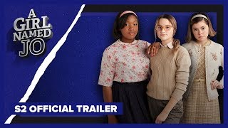 A GIRL NAMED JO | Season 2 | Official Trailer