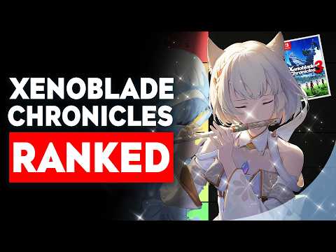 Ranking the Entire Xenoblade Chronicles Series | Yes, Even the DLC!