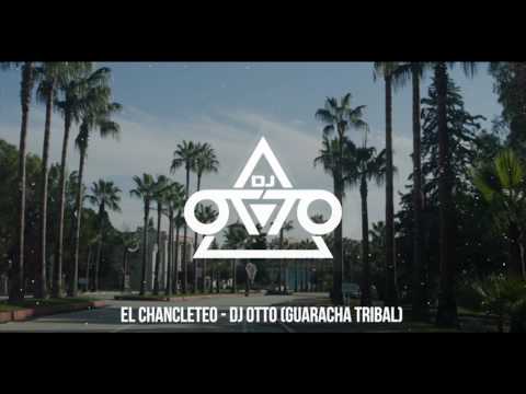 El Chancleteo - Dj Otto (Guaracha Tribal 2018)