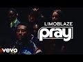 Limoblaze Pray Official Music Video