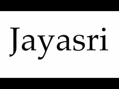 How to Pronounce Jayasri