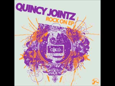 Quincy Jointz - Rock on (original)