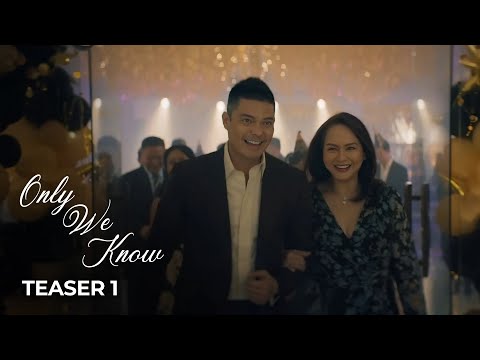 'Only We Know' Teaser 1 | Charo Santos-Concio, Dingdong Dantes