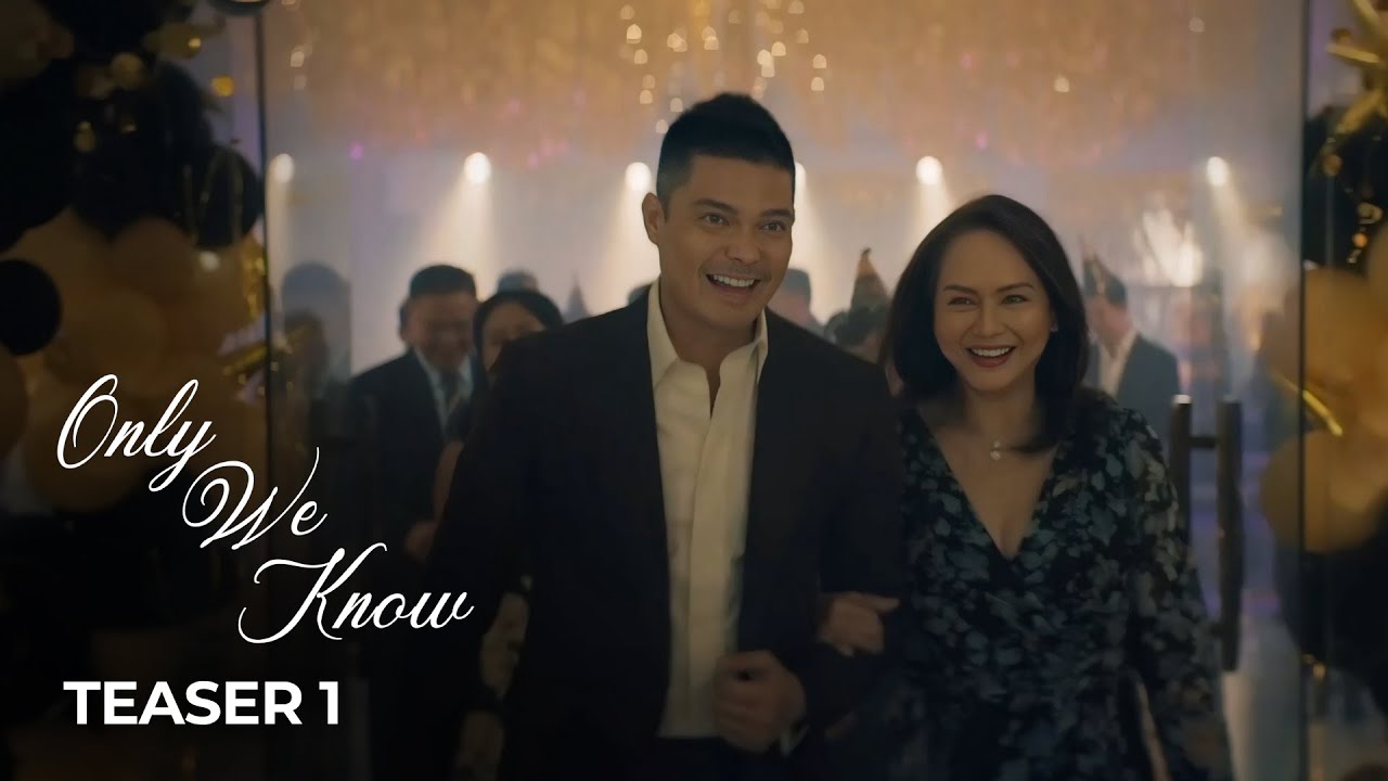 'Only We Know' Teaser 1 | Charo Santos-Concio, Dingdong Dantes
