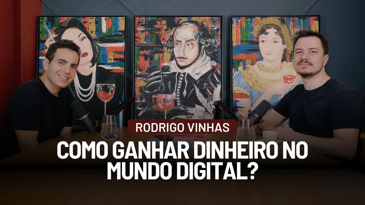 Como ganhar dinheiro no mundo digital?  Com Rodrigo Vinhas