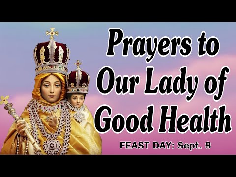 Prayers to Our Lady of Good Health | Prayers for Healing