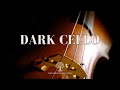 Deep Meditation Music Dark Cello Music