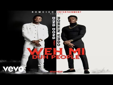 Ding Dong, Romain Virgo - Weh Mi Duh People (Official Audio)