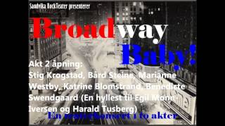 Sandvika RockTeater - Broadway Baby - Monn-Iversen&Tusberg-medley