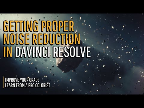 How use noise reduction like a pro in DaVinci Resolve