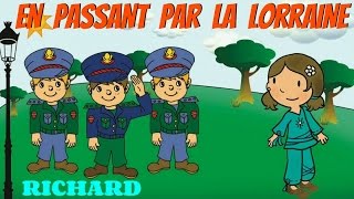 En passant par la Lorraine - Comptine pour enfants par Richard