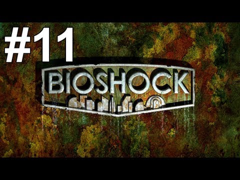 Bioshock Gameplay Walkthrough Part 11 No Commentary