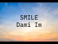 SMILE Dami Im 中英字幕 lyrics 中文字幕 翻譯 英文字幕