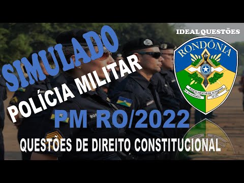 SIMULADO PM RO/2022- POLÍCIA MILITAR DE RONDÔNIA - QUESTÕES DE DIREITO CONSTITUCIONAL