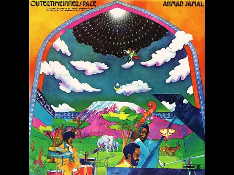 Ahmad Jamal - Outertimeinnerspace (Full Album)