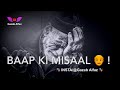 Father Love Whatsapp Status Baap Father Poet Broken Heart Shayari Gazab Alfaz