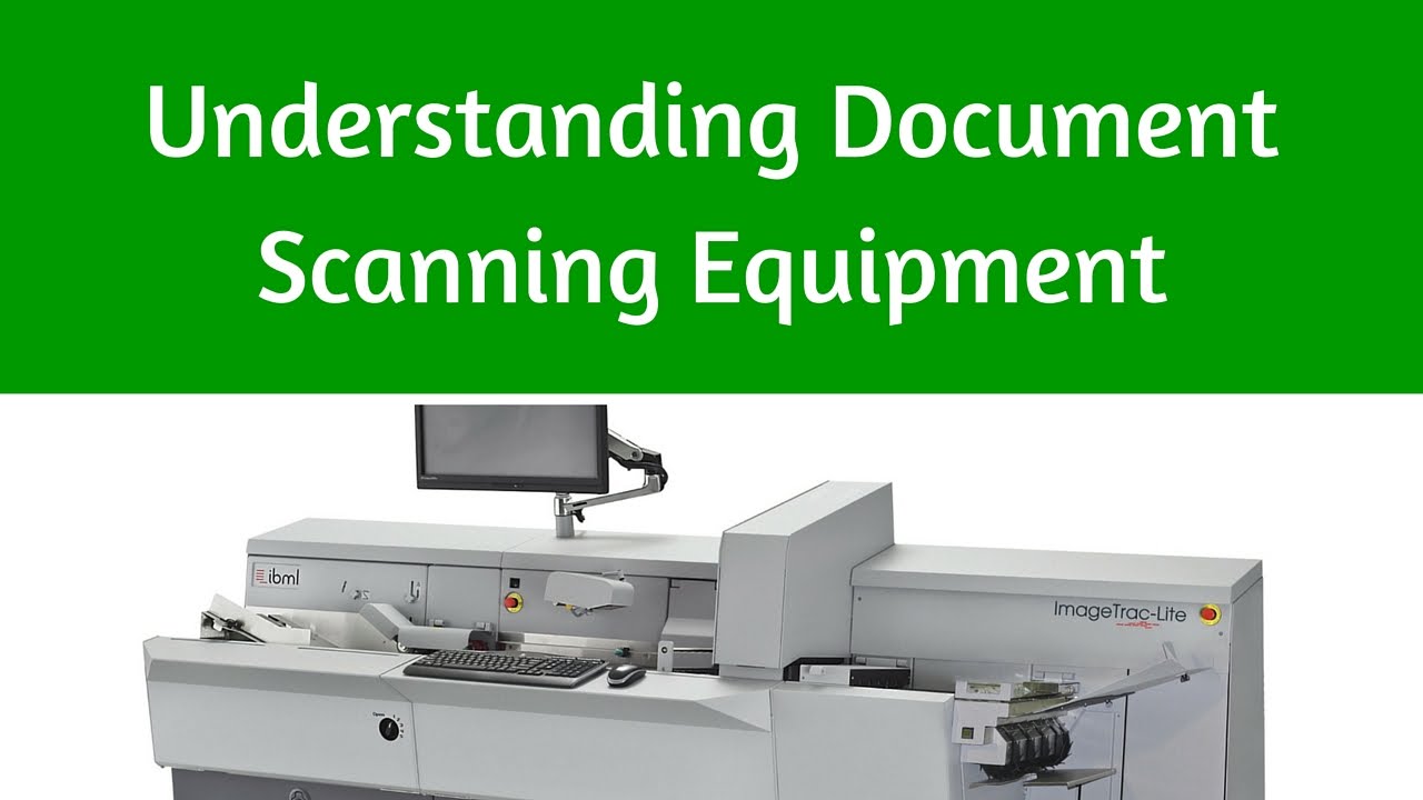 Understanding Document Scanning Equipment
