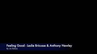 Feeling good - Leslie Bricusse & Anthony Newley by MissTLA