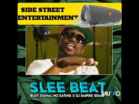 Dj EMPIRE X Busy Signal  (No Eating)Slee Beat 🎵🎶🇻🇺🔥SIDE STREET ENTERTAINMENT