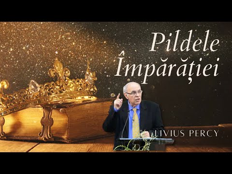 Pildele Împărăției | Armonia Evangheliilor | Livius Percy