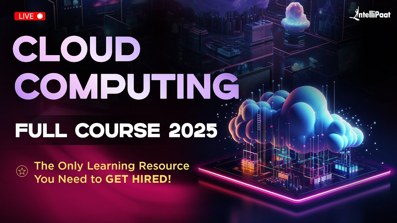 Cloud Computing Course | Cloud Computing Full Course 2025 | Cloud Computing Tutorial | Intellipaat