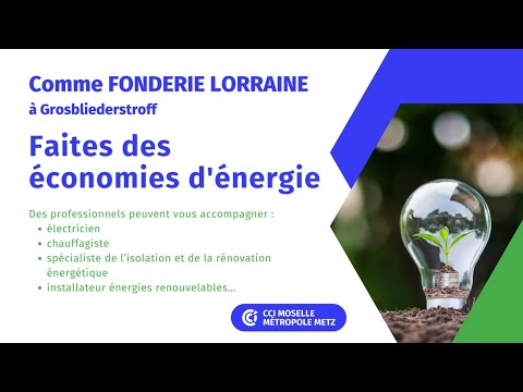 Économies d'énergie - témoignage de C. Baumann - Fonderie Lorraine Grosbliederstroff