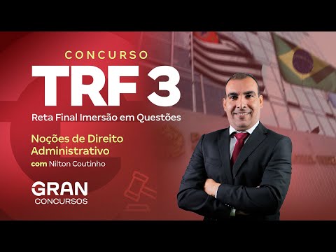 TRF 3 Exam | Final Stretch: Immersion in Questions on Administrative Law Concepts