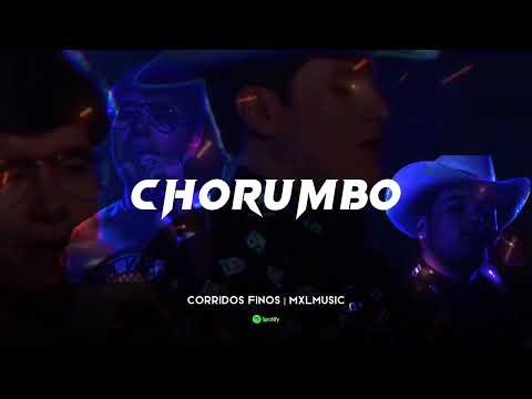 Edicion Especial & Hans El Oso - Chorumbo (Corridos 2023)