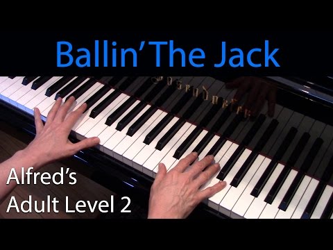 Ballin' the Jack (Intermediate Piano Solo) Alfred's Adult Level 2