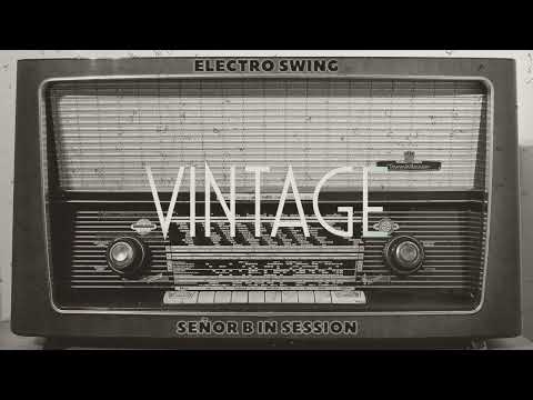 VINTAGE Radio Electro Swing Jazz Music - Señor B in SESSION