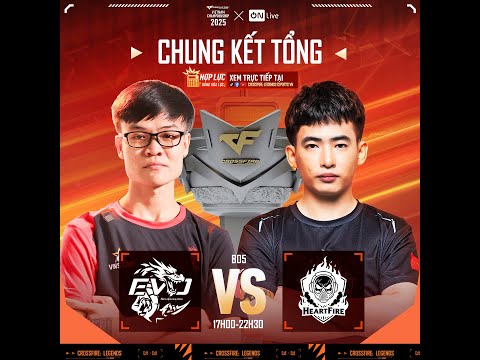 CHUNG KẾT TỔNG TOÀN QUỐC GIỮA EVOLUTION VS HEARTFIRE - CROSSFIRE: LEGENDS VIETNAM CHAMPIONSHIP 2025